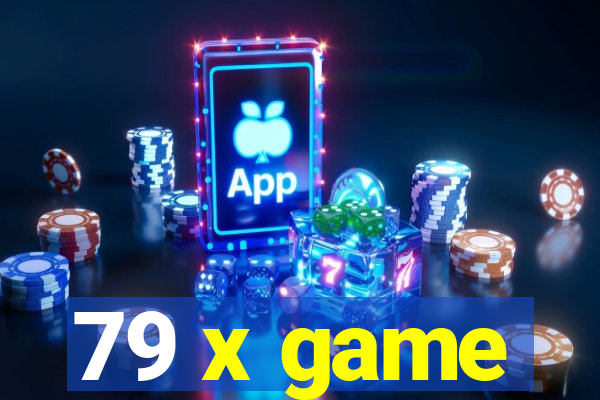 79 x game